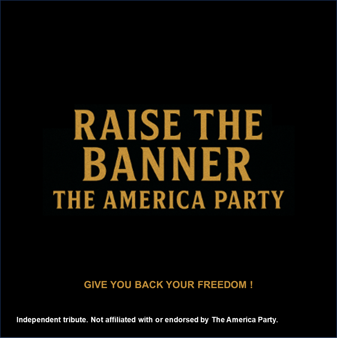 Raise the Banner — The America Party — BRAI album cover